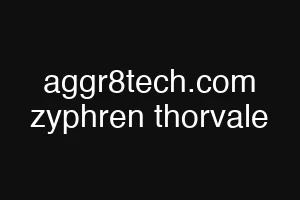 aggr8tech.com zyphren thorvale